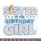 Sister Of The Birth Day Girl Embroidery, Bingo Cartoon Embroidery, Disney Embroidery, Embroidery File, digital download..jpg