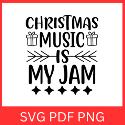 christmas music is my jam svg, christmas svg, christmas music svg, funny christmas cut file, funny christmas svg