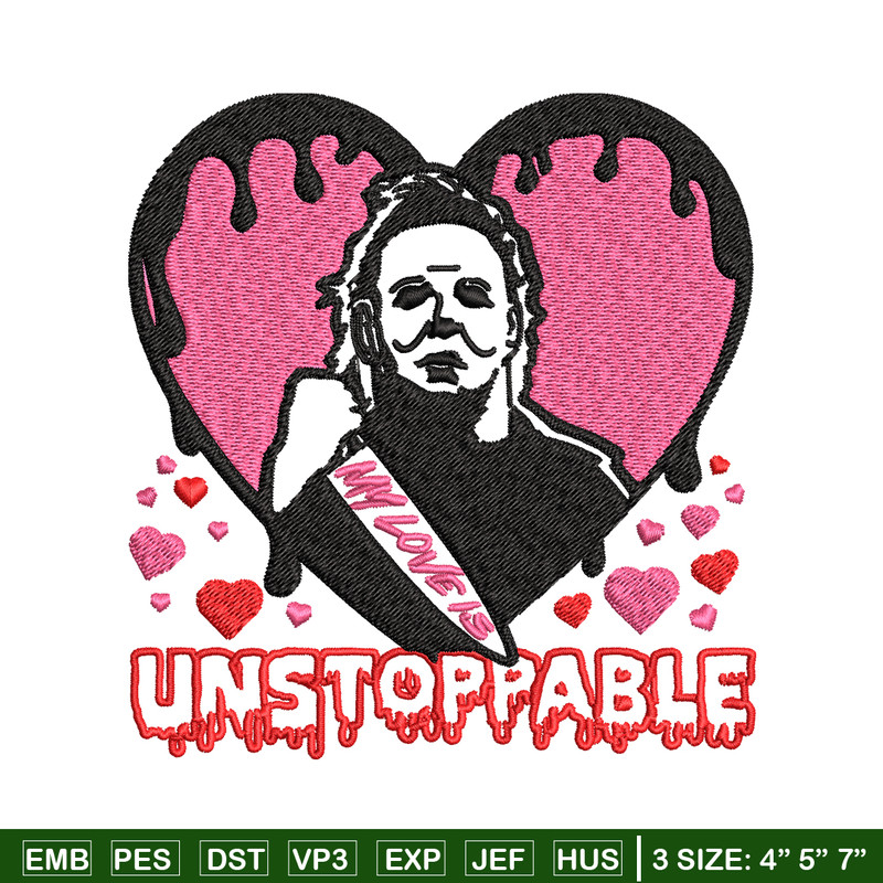 My love is Unstoppable Embroidery design, Michael Myers Embroidery, Embroidery File, halloween design, Digital download..jpg