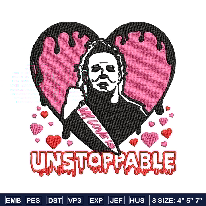 My love is Unstoppable Embroidery design, Michael Myers Embroidery, Embroidery File, halloween design, Digital download..jpg