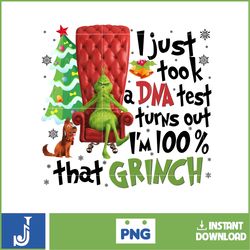 the grnich png, i just took dna test turns out i'm 100 that grinch png, retro grinc png, christmas sublimation