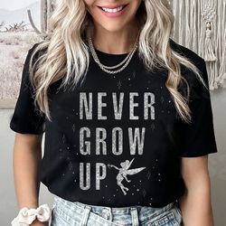 disney peter pan tinker bell never grow up sparkle shirt,magic kingdom, disney family matching shirt, wdw disneyland tr