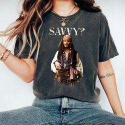 disney pirates of the caribbean captain jack savvy tshirt, jack sparrow shirt, disneyland family matching shirts, walt d