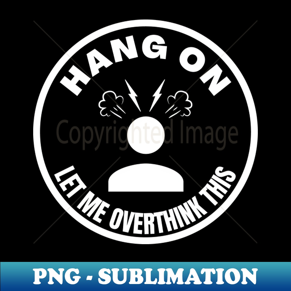 DS-20231029-3056_Hang on let me overthink this 2128.jpg