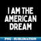 DY-20231029-3324_I Am The American Dream Retro Faded Style Design 8080.jpg
