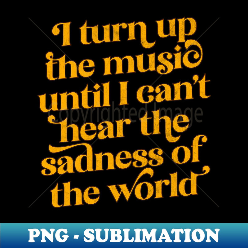 EO-20231029-3462_I Turn Up The Music Until I Cant Hear The Sadness Of The World 9960.jpg