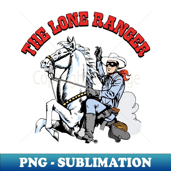 The Lone Ranger - Unique Sublimation PNG Download - Stunning | Inspire ...