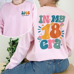 in my 18 era sweatshirt, 18th birthday crewneck, birthday girl hoodie, in my birthday era shirt, birthday gift, birthday