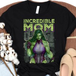incredible mom marvel the incredible hulk she hulk unisex tshirt for men women hoodie sweatshirt kid tshirt