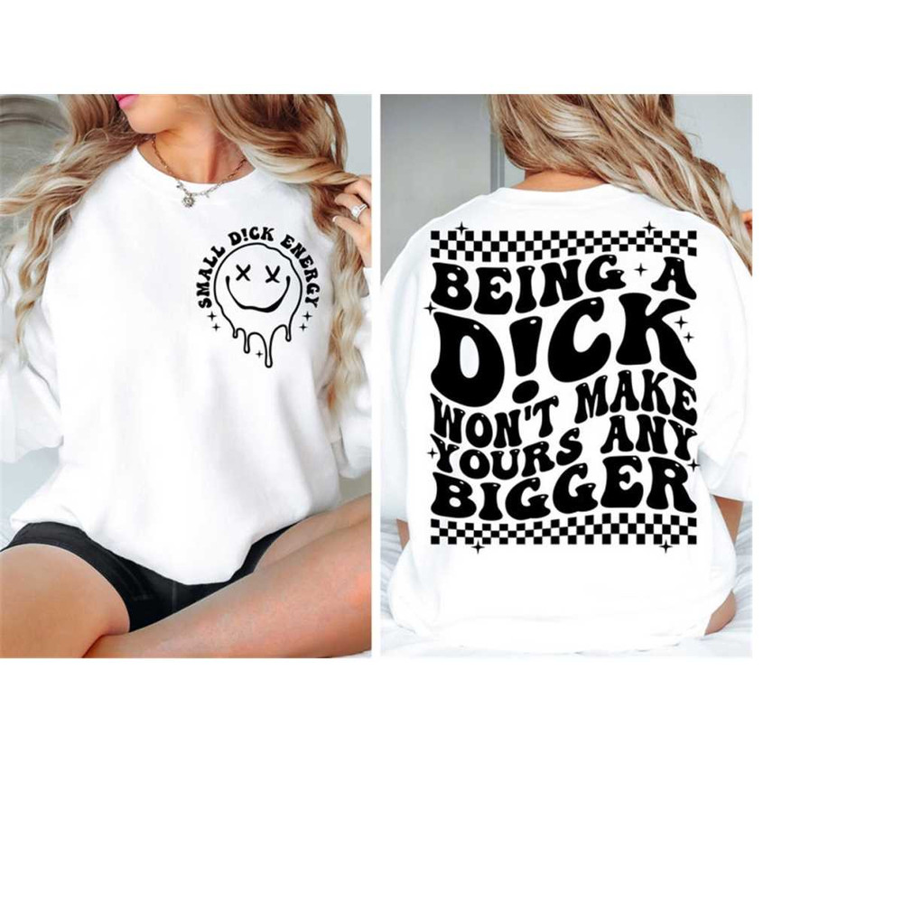 MR-301020238156-being-a-dick-wont-make-yours-any-bigger-png-svg-cutting-image-1.jpg