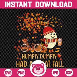 Humpty Dumpty Had A Great Fall Of Thanksgiving Autumn Season PNG Sublimation