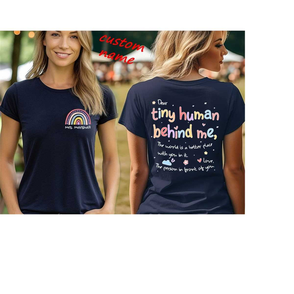 MR-3010202382044-dear-tiny-human-behind-me-shirt-custom-teacher-name-shirt-image-1.jpg