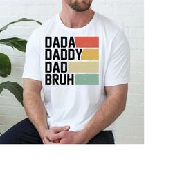 dada daddy dad bruh svg, retro dad svg, father's day png, step dad svg, bonus dad svg, vintage dad bruh svg, father's da