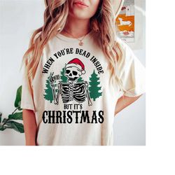 when you're dead inside but it's christmas svg png, christmas sublimation digital design, christmas svg, skeleton svg, f