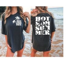 hot mom summer svg png, hot mom svg png, mom life svg png, beach vibes svg, vacay vibes svg, summer svg, summer vibes sv