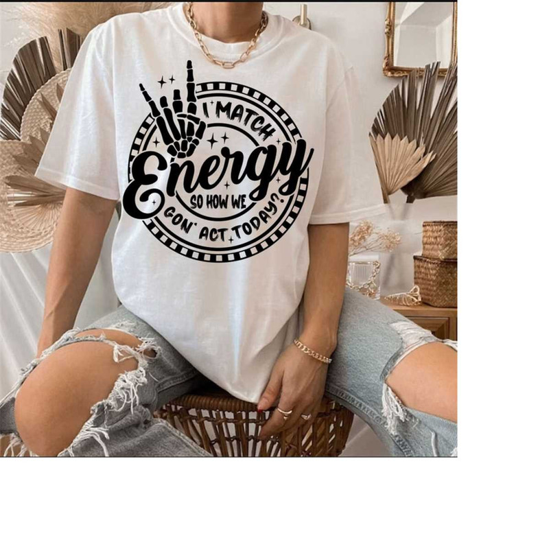 MR-3010202385435-i-match-energy-svg-png-energy-svg-funny-quote-svg-sassy-svg-image-1.jpg