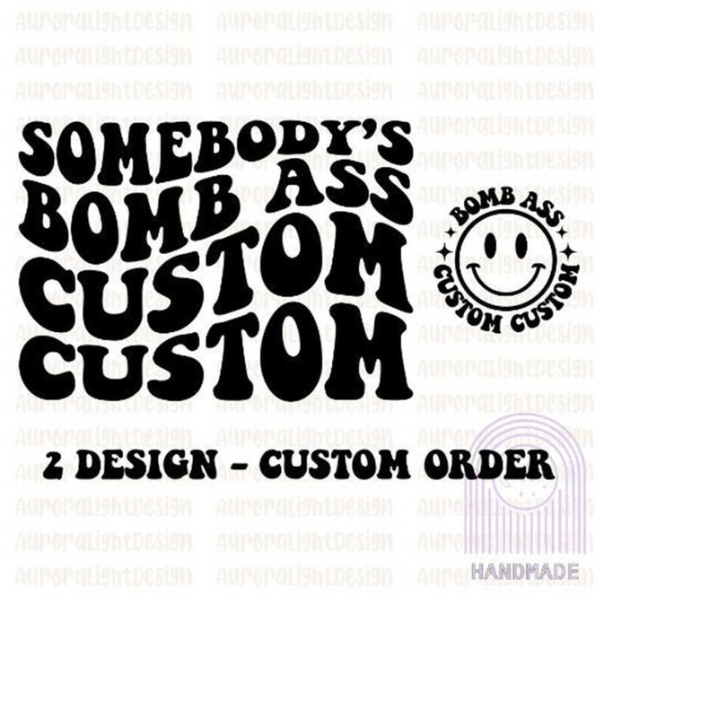 MR-301020238565-somebodys-bomb-ass-custom-svg-custom-wavy-stacked-bomb-image-1.jpg