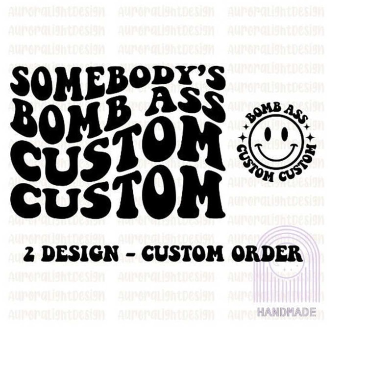 MR-3010202385612-somebodys-bomb-ass-custom-svg-custom-wavy-stacked-bomb-image-1.jpg