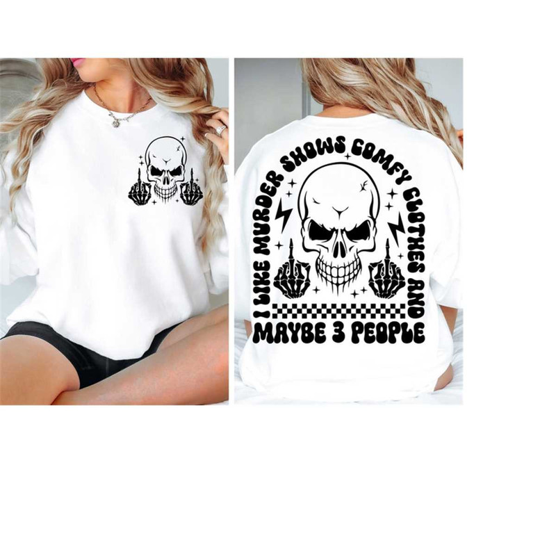 MR-301020239459-i-like-murder-shows-comfy-clothes-and-like-3-people-svg-png-image-1.jpg