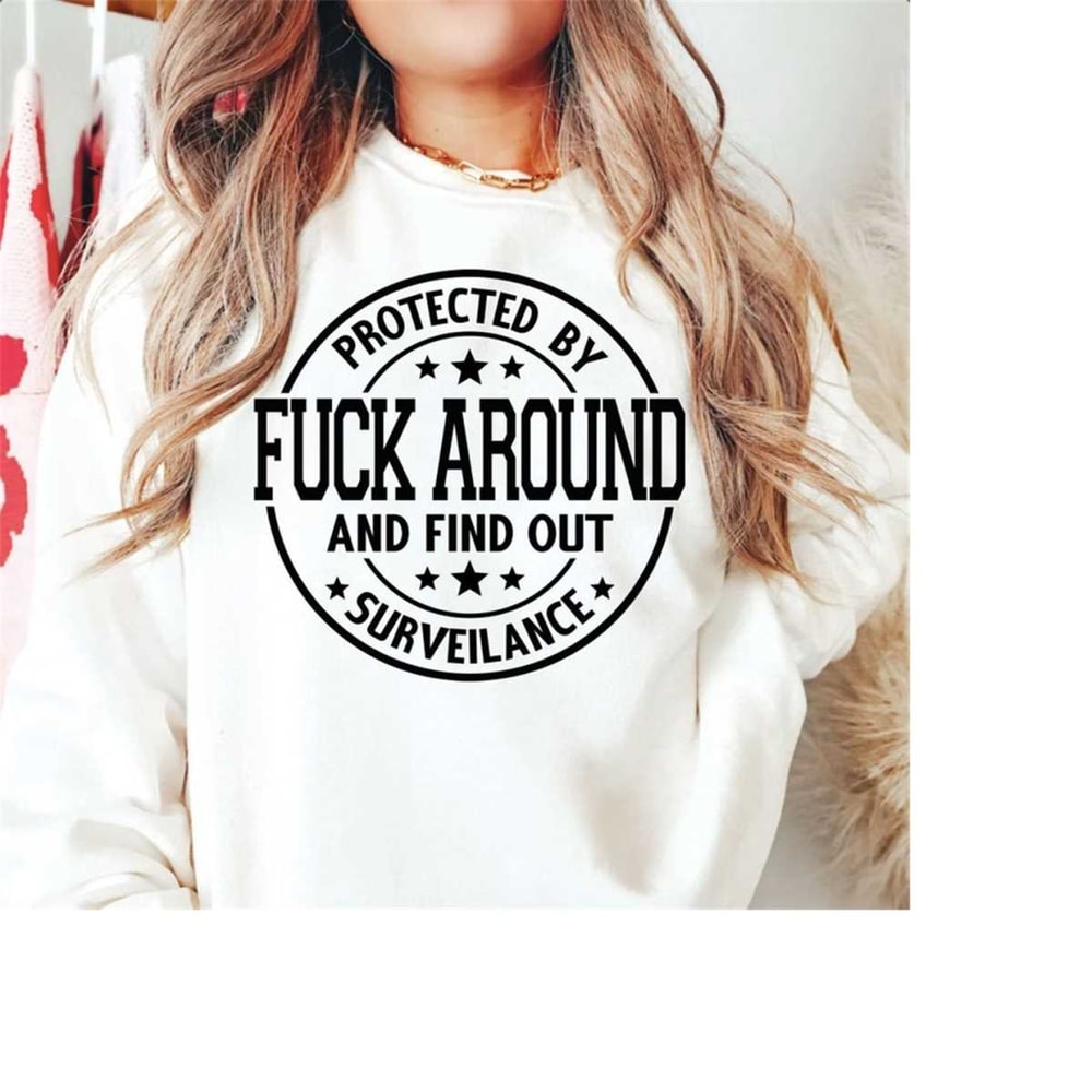 MR-301020239638-protected-by-fuck-around-and-find-out-surveillance-svg-png-image-1.jpg