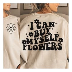 i can buy myself flowers svg png | inspirational digital download / flower sublimation print, line art flower aesthetic