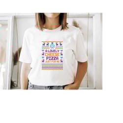a lovely cheese pizza just for me shirt, ugly christmas sweater t-shirt, retro christmas shirt, retro winter shirt, chri