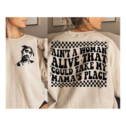 aint a woman alive that could take my mamas place png - tupac - mama - mamas boy - mamas girl - pac - dear mama -mama pn