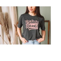 probably anxious t-shirt | anxiety tee | retro vintage shirts | always anxious | mental health t-shirts