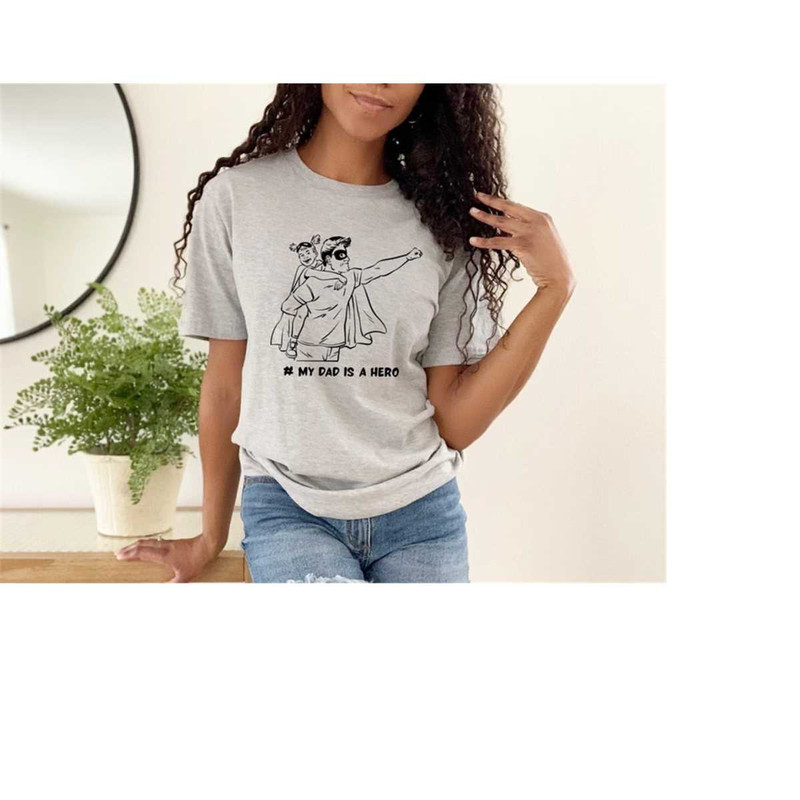 MR-3010202394922-my-dad-is-a-hero-shirt-daughters-first-hero-shirt-hero-image-1.jpg