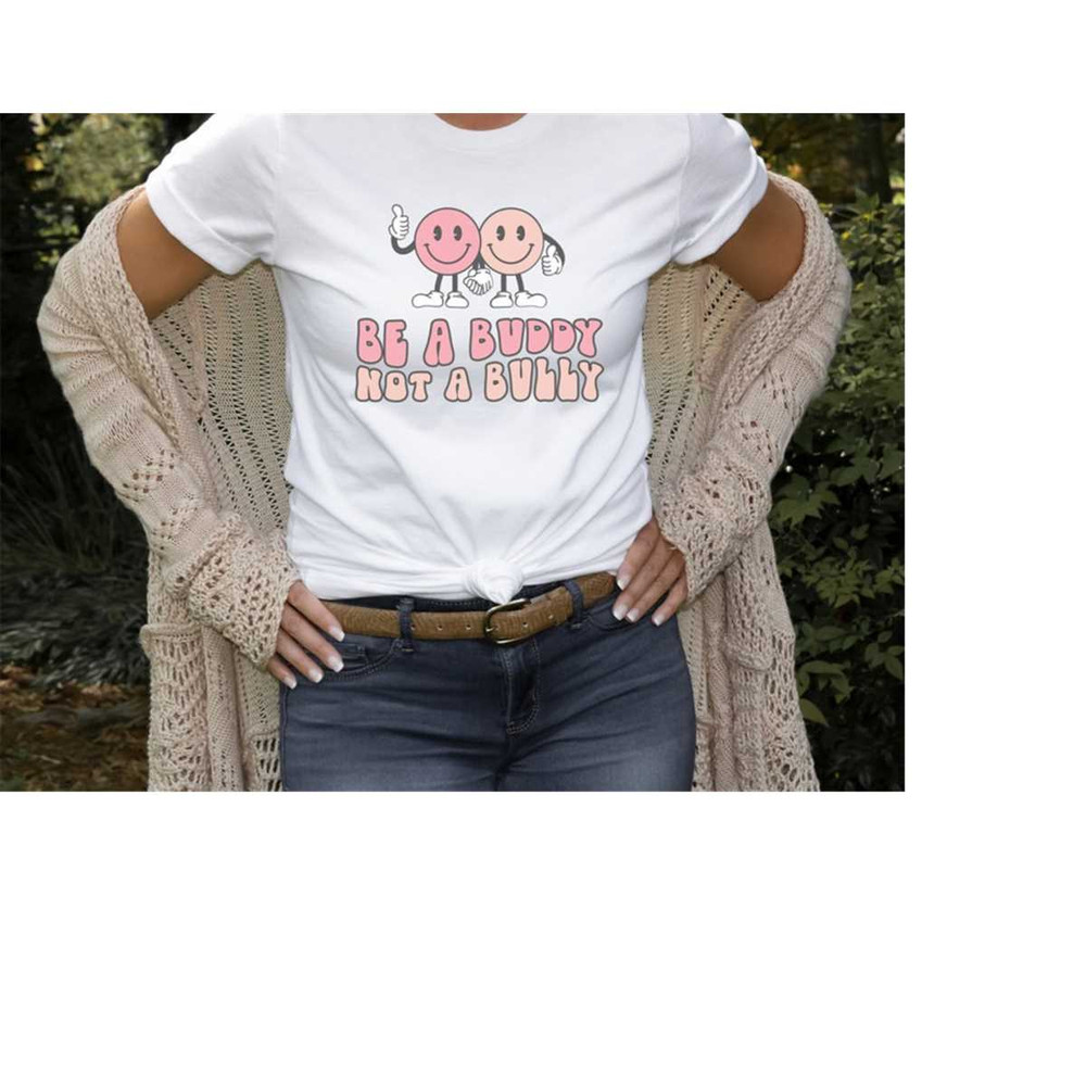 MR-301020239540-be-a-buddy-not-a-bully-shirt-anti-bullying-week-shirt-kind-image-1.jpg