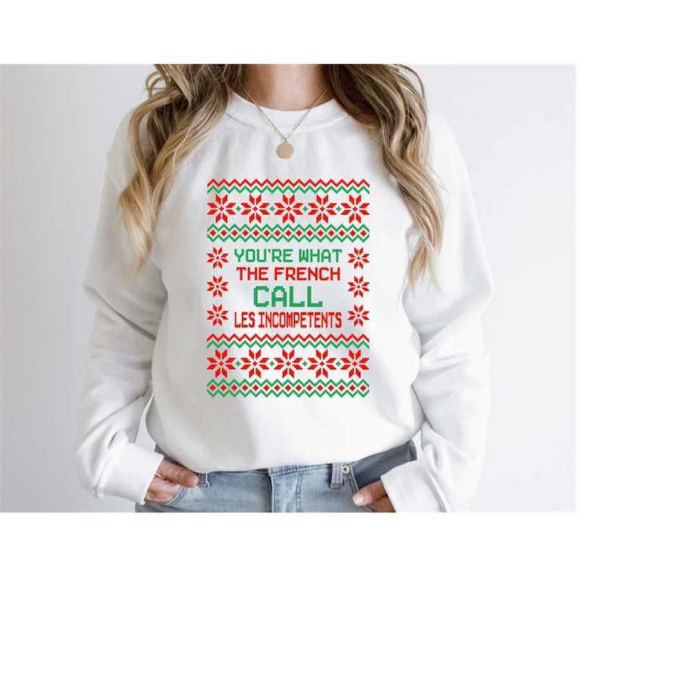 MR-3010202395511-ugly-christmas-sweatshirt-youre-what-the-french-call-image-1.jpg
