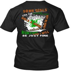 gold and shine take me hunting t shirt, i will be just fine t shirt