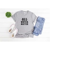 all votes matter shirt, election t-shirt , vote 2022 , election for senate 2022, civil rights, justice, voting tees, fre