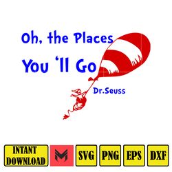 oh, the places you'll go dr.seuss png , dr. seuss quotes cat in the hat svg clipart, cricut, digital vector cut file