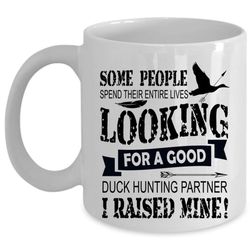 good duck hunting partner mug, i raised a hunter cup (coffee mug &8211 white)