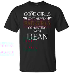 good girl go to heaven bad girls go hunting with dean t shirt &8211 moano store