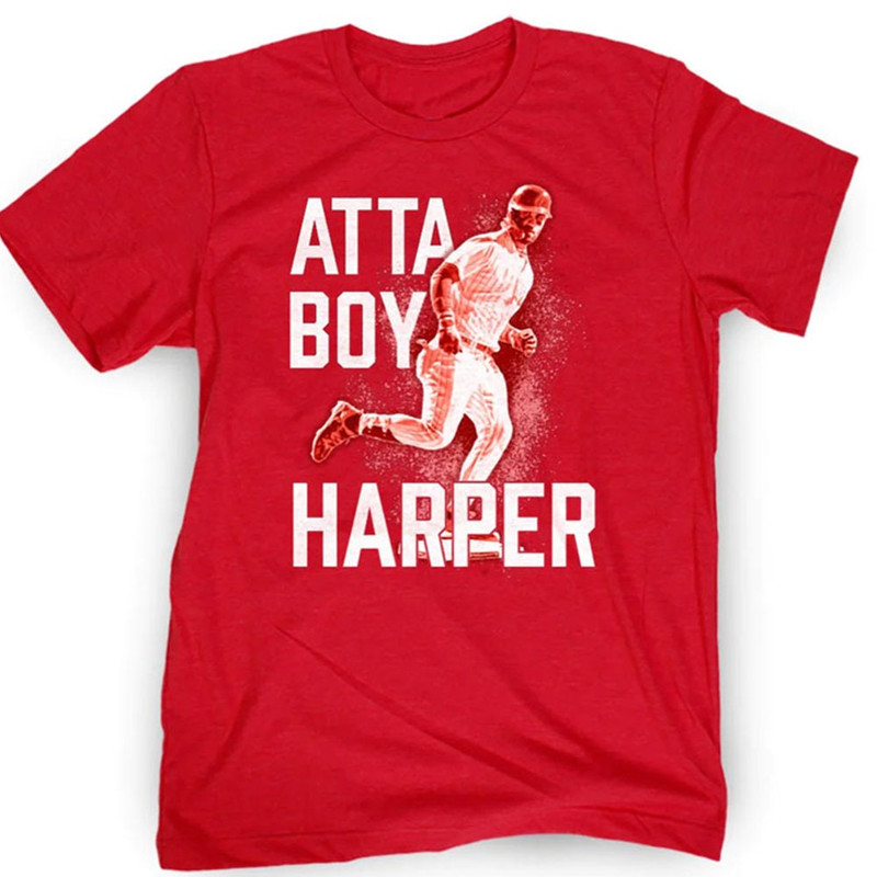Philadelphia Atta-Boy Harper Shirt, Phillies Jose Alvarado Bryce Harper Tshirt Red October Merch Gift For Fan 1310 LTREP.jpg