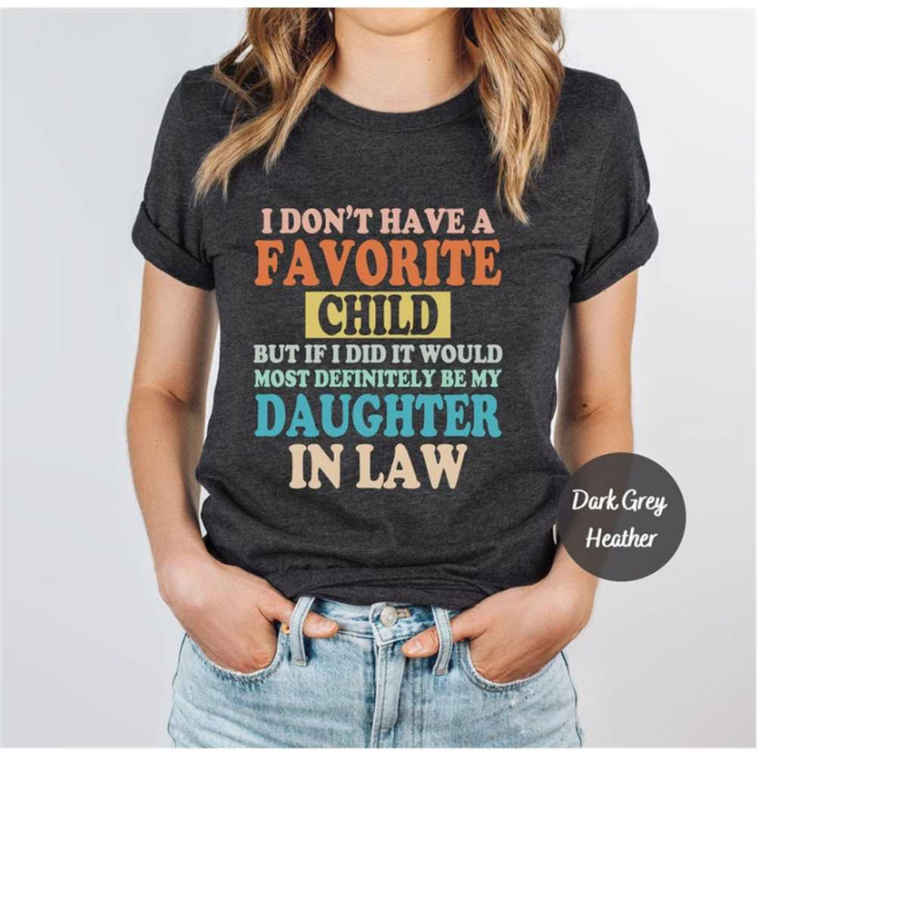 MR-3010202311446-my-favorite-child-is-my-daughter-in-law-shirt-favorite-child-image-1.jpg