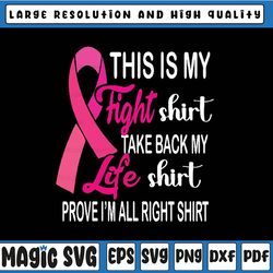 this is my fight shirt life shirt svg, breast cancer awareness pink ribbon svg, cancer awareness png, digital download