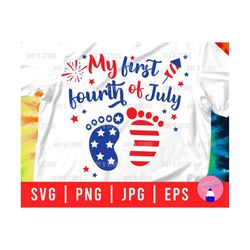 My First Fourth Of July With American Flag Baby Feet Svg Png Eps Jpg Files | New Born Baby With Independence Day Svg Files For DIY Gift