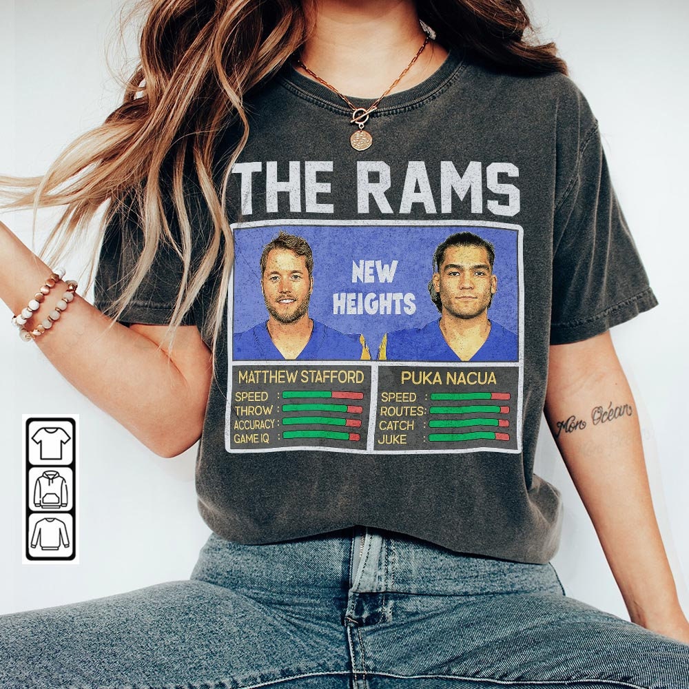 Rams New Heights Retro Football Jam Shirt, Puka Nacua And Matthew Stafford, Los Angeles Homage Bootleg Style Merch Vintage Unisex 1810 VCT.jpg