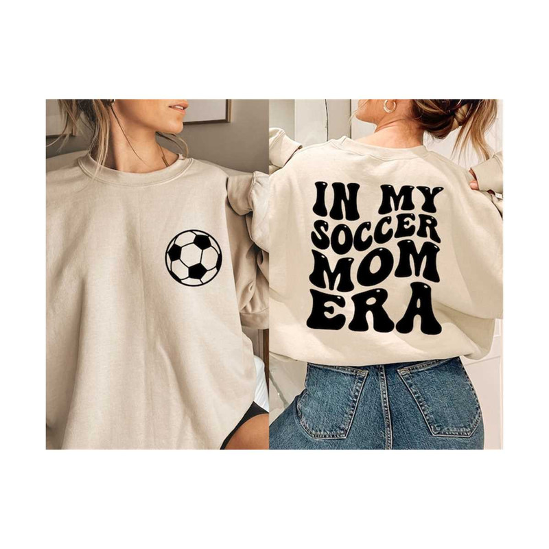 MR-3010202314219-in-my-soccer-mom-era-sweatshirt-soccer-mama-crewneck-sports-image-1.jpg
