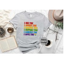 i see you i accept you i love you shirt, lgbt rainbow, black rainbow, transgender rainbow, pride, love is love rainbow t