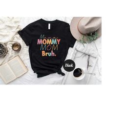 mama mommy mom bruh shirt, mother shirt, motherhood shirt, mother's day shirt, gift for mom, mama tee, mother's day gift