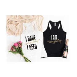 i have everything - i am everything tank top for couple, couple set tank top, honeymoon matching tank top, anniversary t