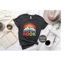 take a look it's in a book shirt, reading shirt, reading book, book gift, book lover, reading vintage retro rainbow, fun