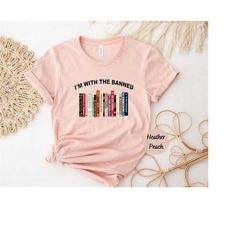 i'm with the banned, banned books shirt, banned books shirt, unisex super soft premium graphic t-shirt, reading shirt, l