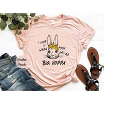 i love it when you call me big hoppa shirt, funny easter shirt,kids easter shirt, king rabbit shirt, easter bunny shirt,