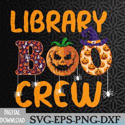 library boo crew school librarian halloween library book svg, eps, png, dxf, digital download