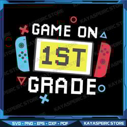 game on 1st grade svg, svg cut file, first grade svg, back to school svg, first day of 1st grade svg, instant download